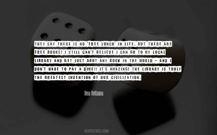 They Say The Best Things In Life Are Free Quotes #1498196