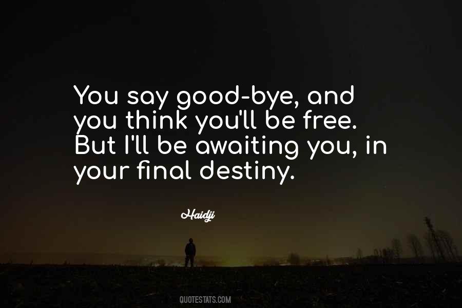 They Say The Best Things In Life Are Free Quotes #839084