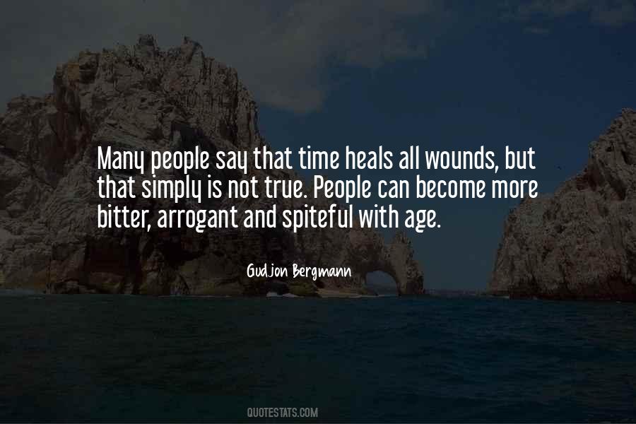 They Say Time Heals All Wounds Quotes #416180