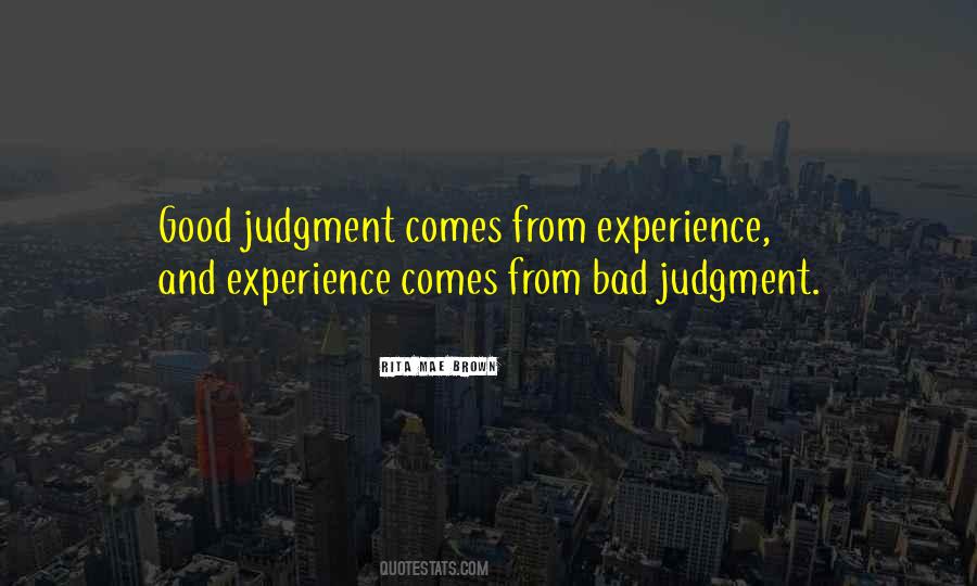 Quotes About Bad Judgement #1857956