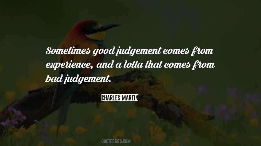 Quotes About Bad Judgement #625669