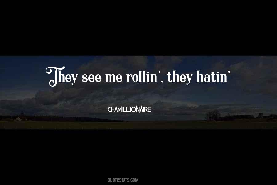 They See Me Rollin Quotes #642942