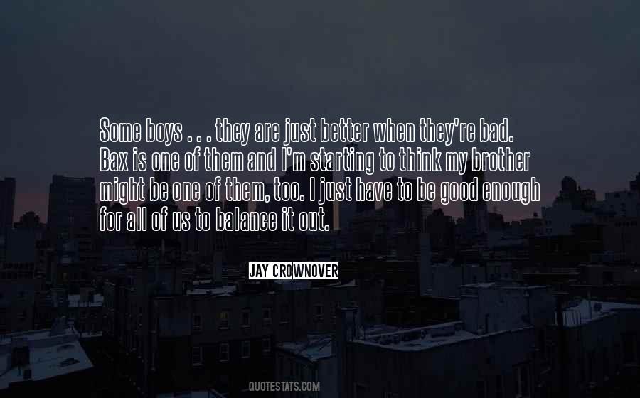 They Think I'm Bad Quotes #1369655