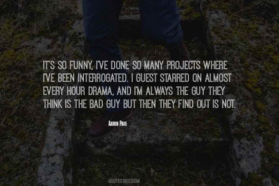 They Think I'm Bad Quotes #1450647