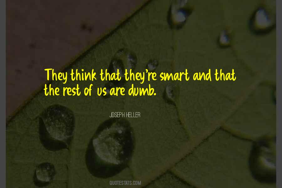 They Think They Are Smart Quotes #1071654