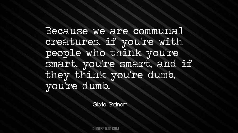 They Think They Are Smart Quotes #1614943