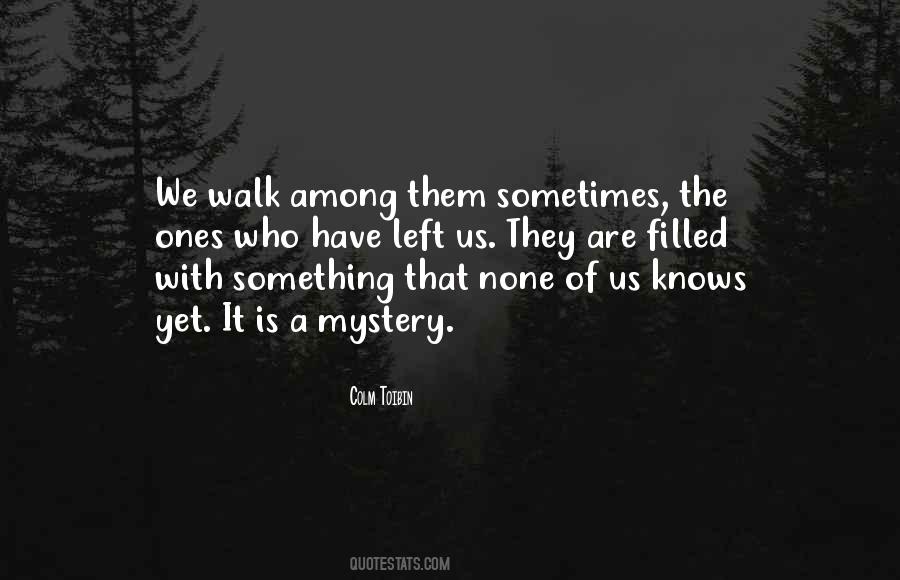 They Walk Among Us Quotes #657508