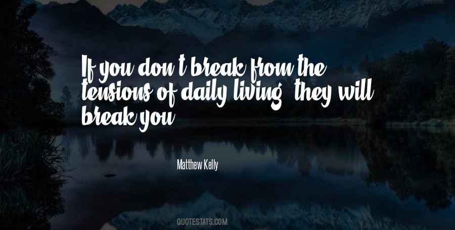 They Will Break You Quotes #140345
