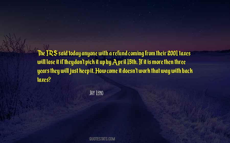 They Will Come Back Quotes #1714597