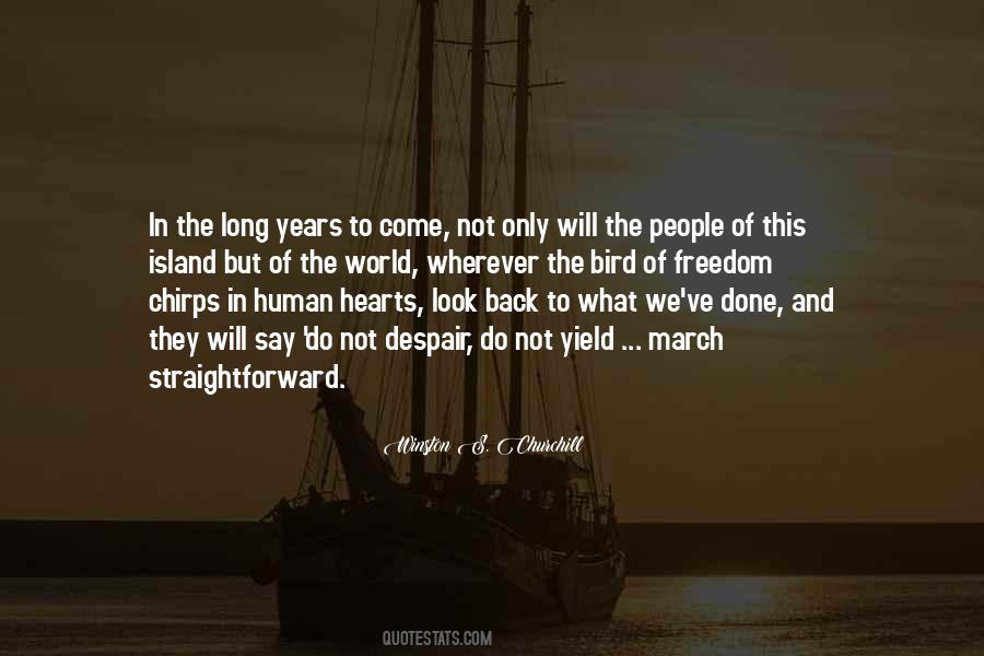 They Will Come Back Quotes #923104