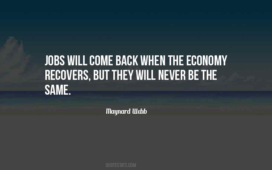 They Will Come Back Quotes #925194