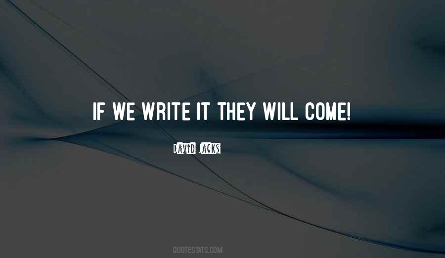They Will Come Quotes #100935