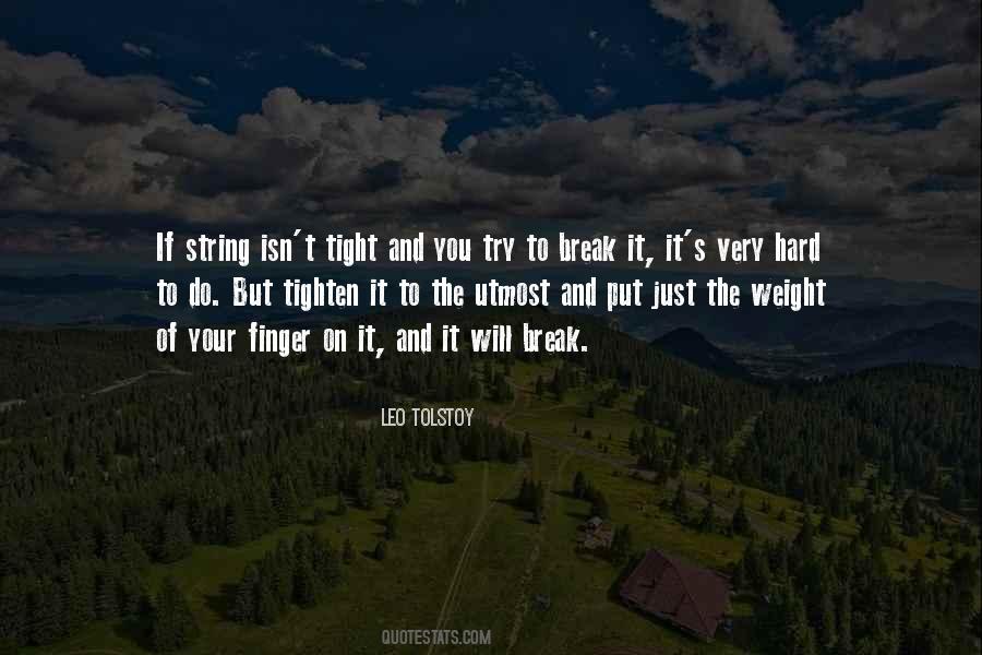 They Will Try To Break You Quotes #190105