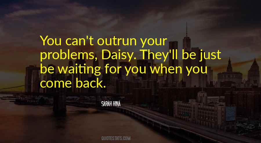 They'll Come Back Quotes #631923