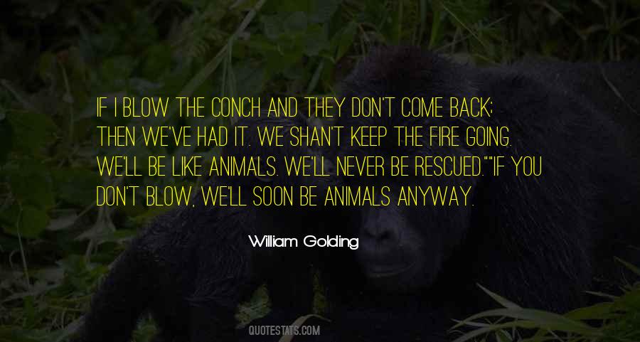 They'll Come Back Quotes #989977