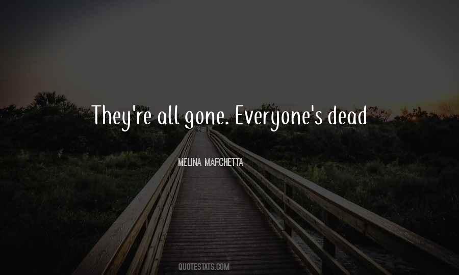 They're All Gone Quotes #1094800