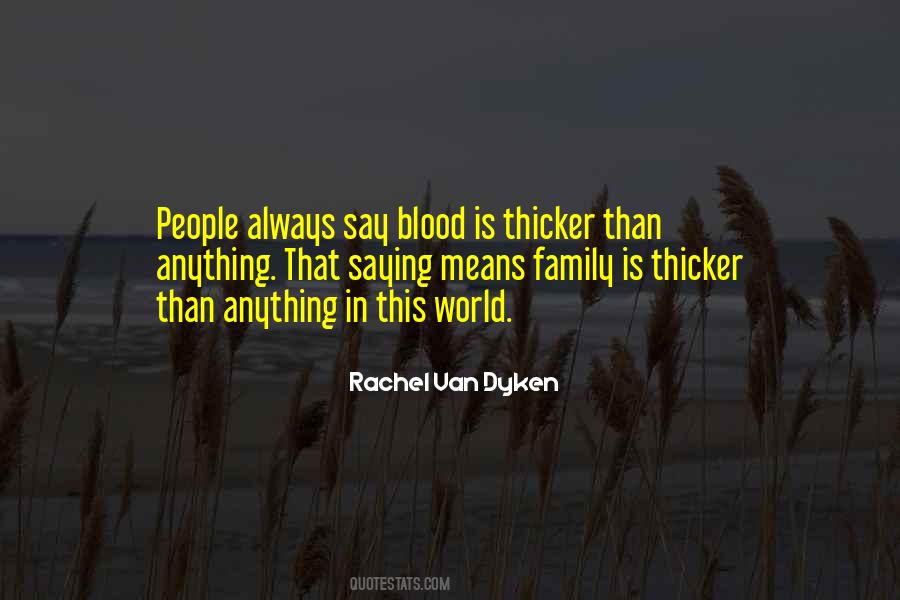 Thicker Than Blood Quotes #1082846