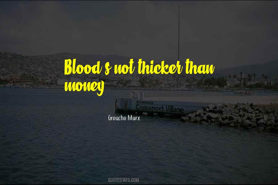 Thicker Than Blood Quotes #603668