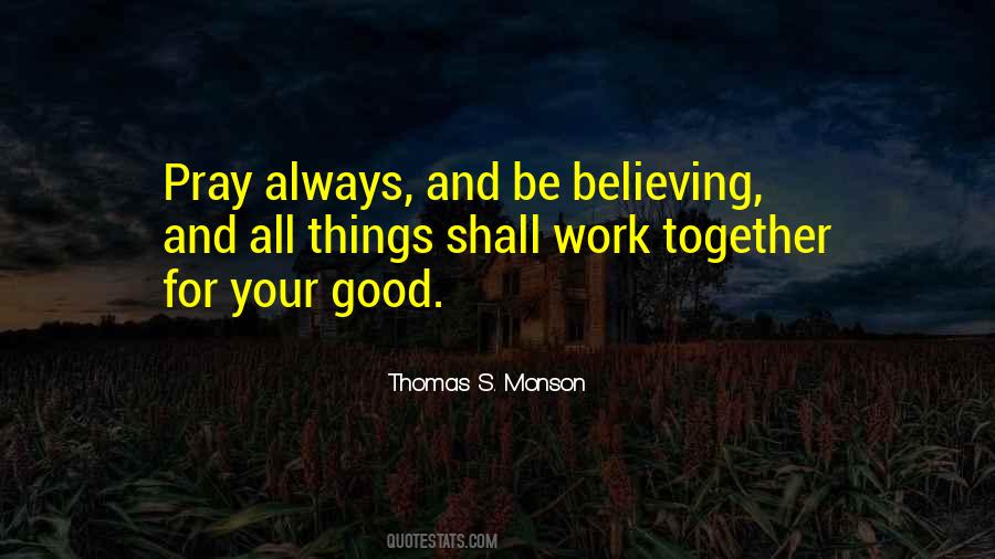 Quotes About Thomas S Monson #304538