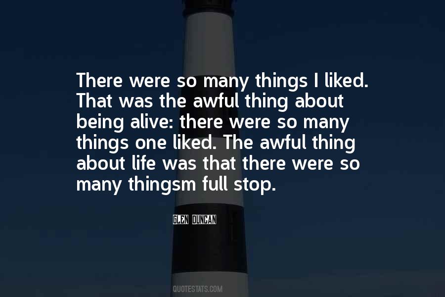 Thing About Life Quotes #1074990