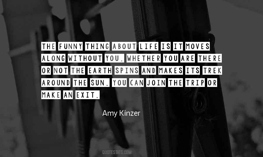 Thing About Life Quotes #1132000