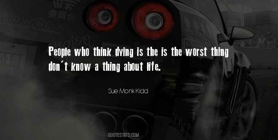 Thing About Life Quotes #1202662