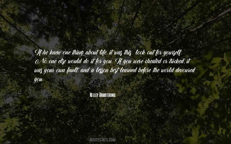 Thing About Life Quotes #1237428