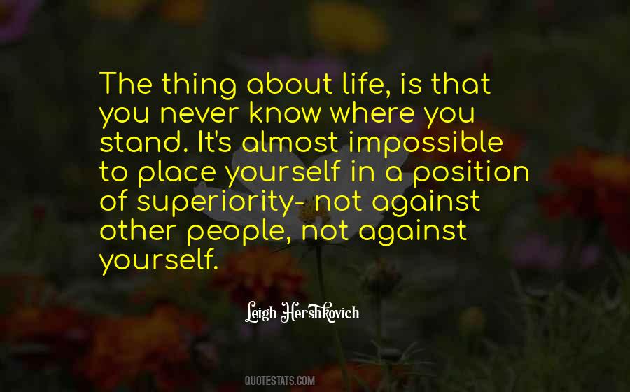 Thing About Life Quotes #1251129