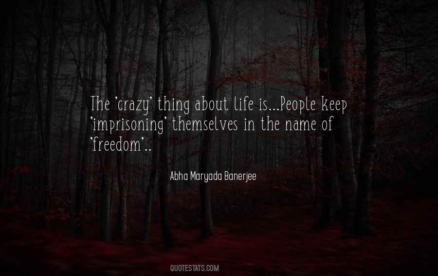Thing About Life Quotes #1447224