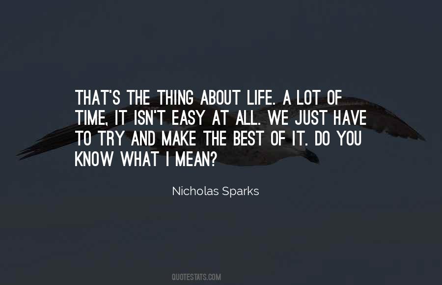 Thing About Life Quotes #1657786
