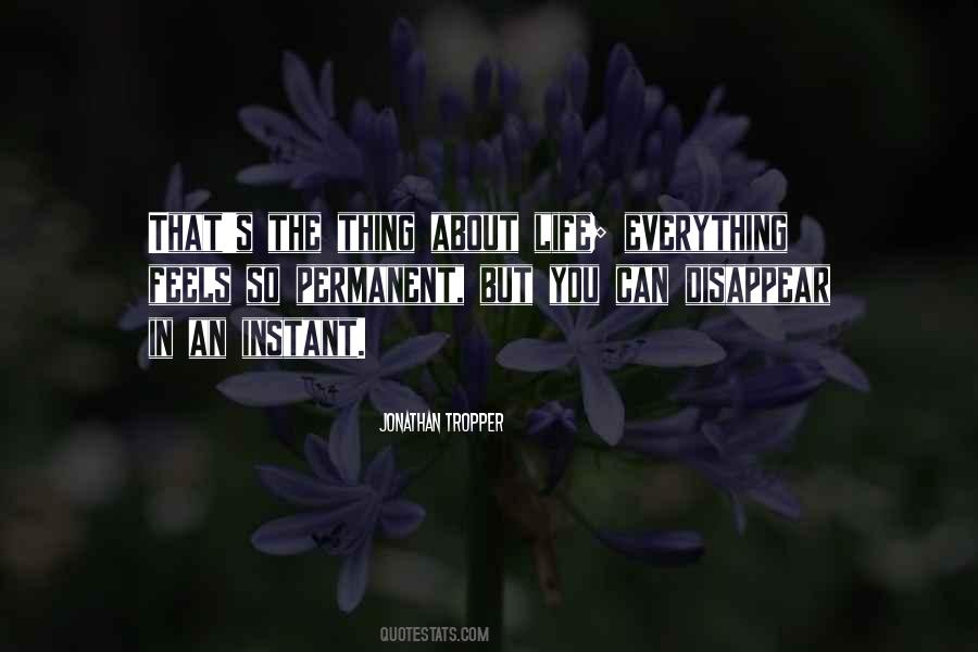 Thing About Life Quotes #450668