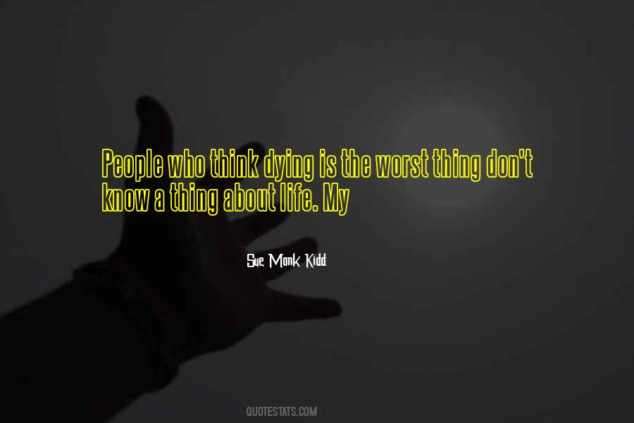 Thing About Life Quotes #815353