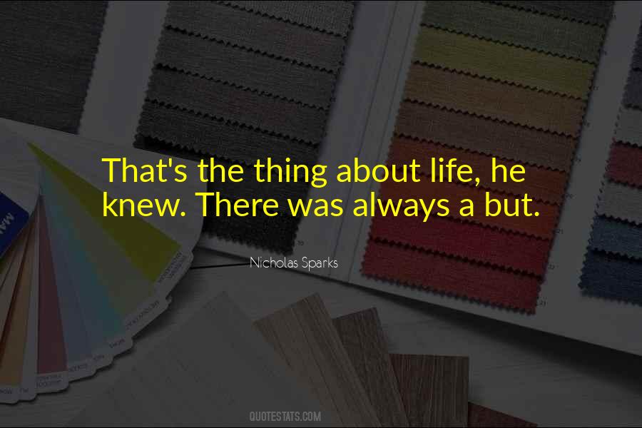 Thing About Life Quotes #953343