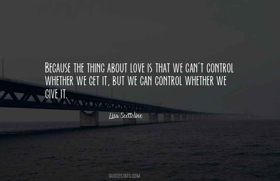 Thing About Love Quotes #1748793