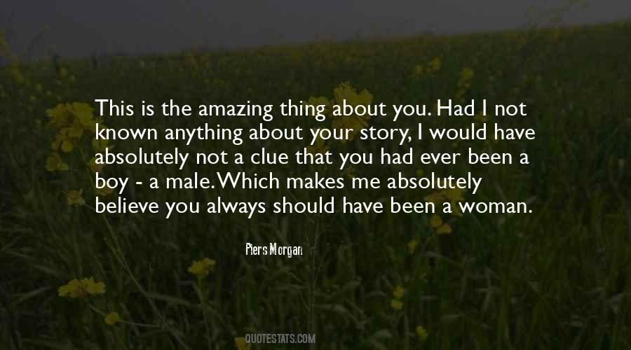 Thing About You Quotes #1507471