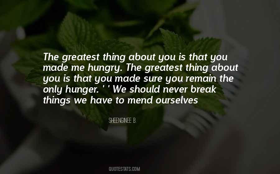 Thing About You Quotes #1706561