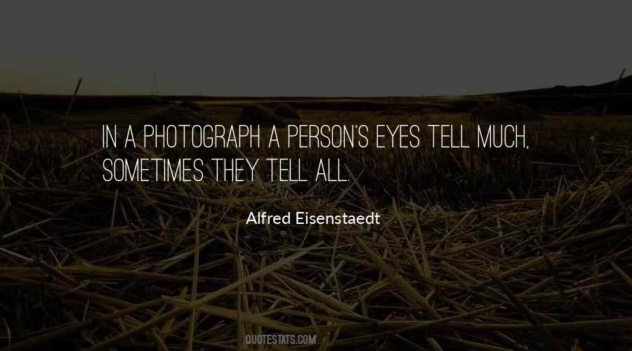 Quotes About Alfred Eisenstaedt #1212605