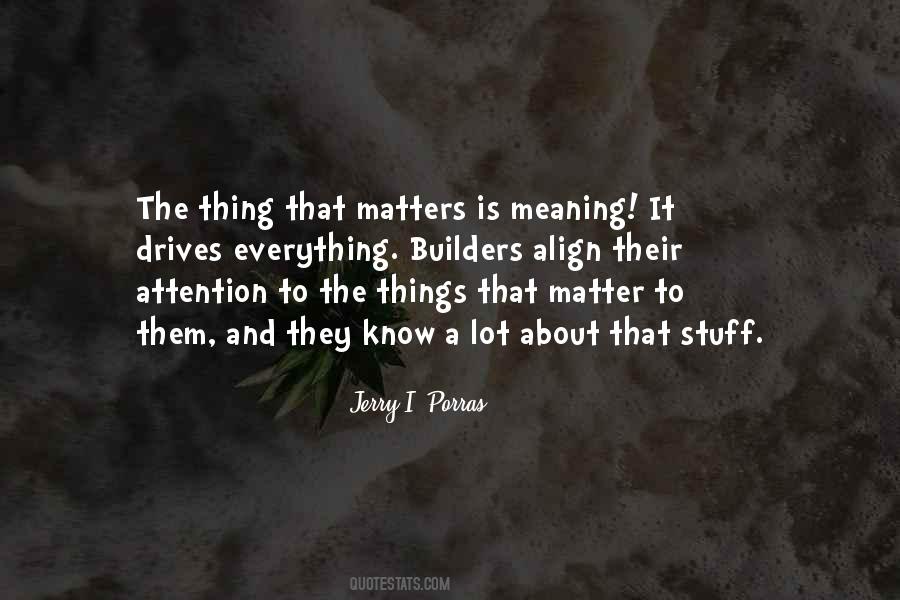 Thing That Matter Quotes #72022