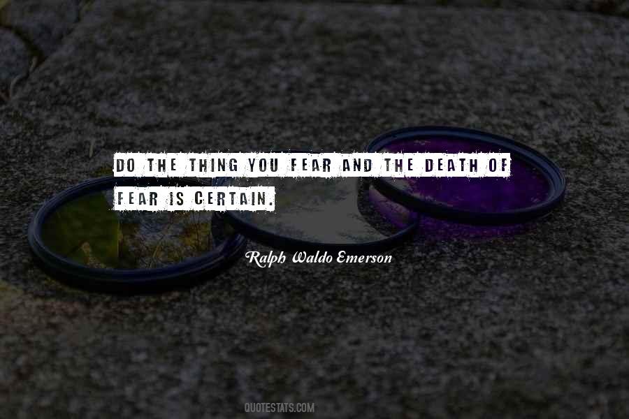 Thing You Fear Quotes #1804212