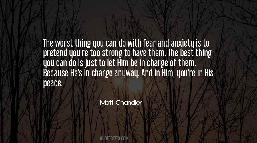 Thing You Fear Quotes #247346