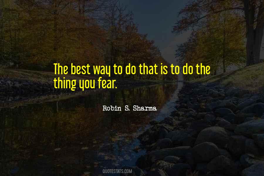 Thing You Fear Quotes #311531