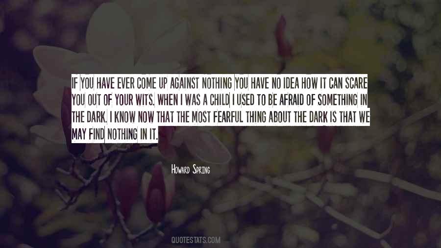 Thing You Fear Quotes #372656