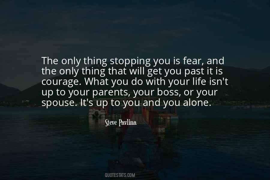 Thing You Fear Quotes #454396