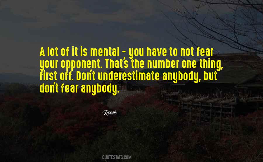 Thing You Fear Quotes #490613