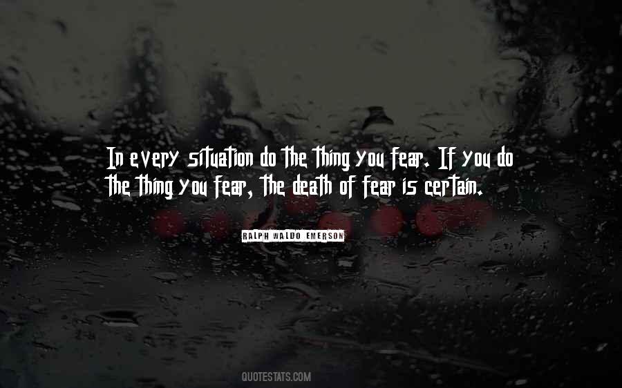 Thing You Fear Quotes #601732