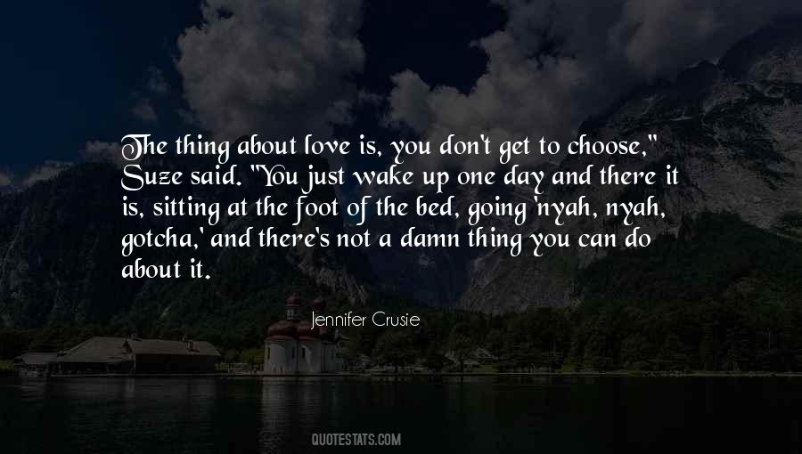 Thing You Love Quotes #30979