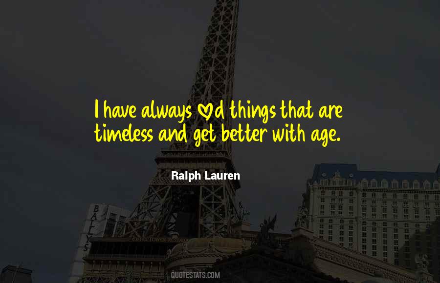 Things Always Get Better Quotes #1744012