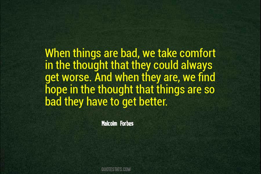 Things Always Get Better Quotes #1870196