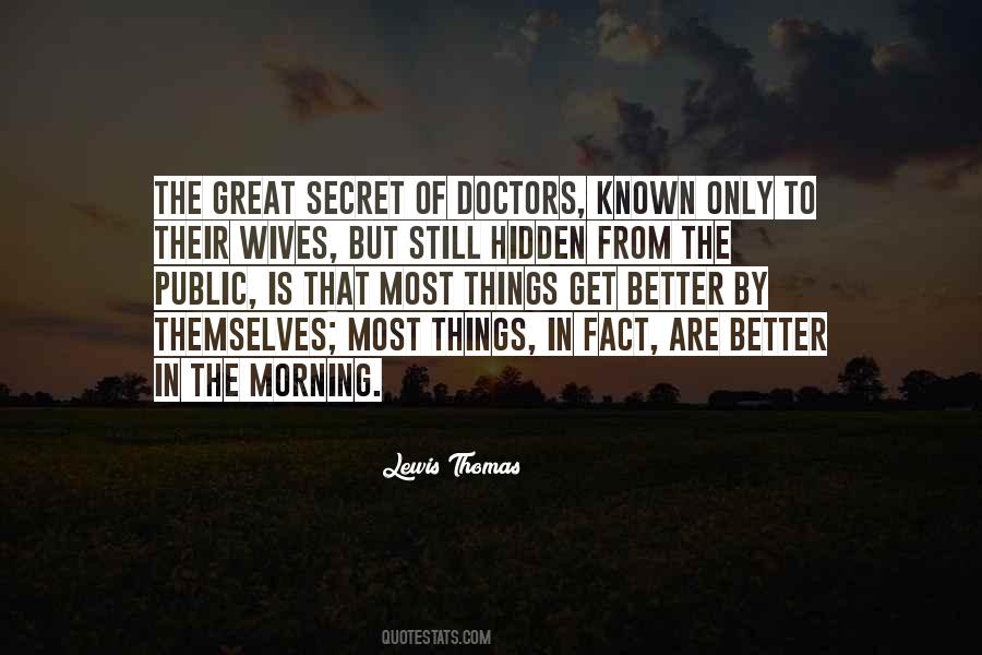 Things Are Better Quotes #14089