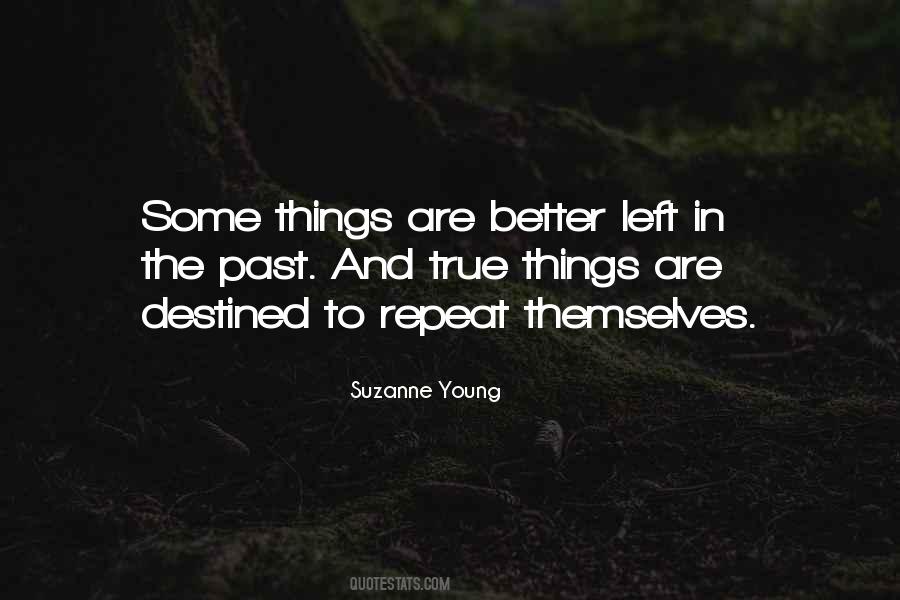 Things Are Better Quotes #1743579